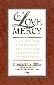 Cover of To Love Mercy - Becoming a person of compassion acceptance & Forgiveness